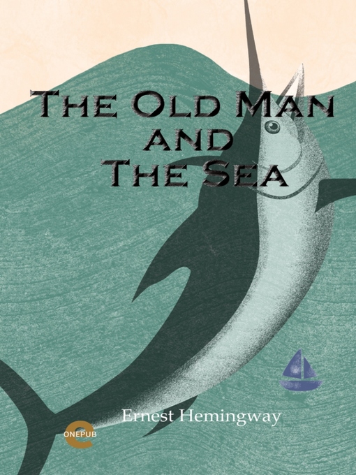 Title details for The Old Man and the Sea by Ernest Hemingway - Available